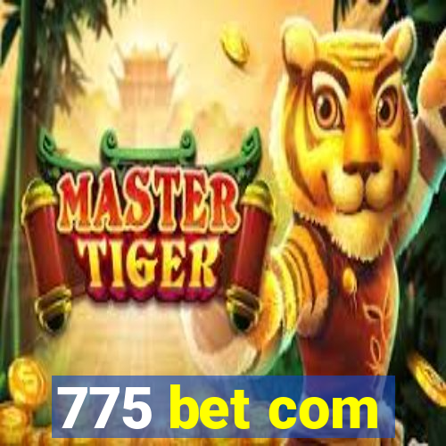 775 bet com